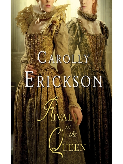 Title details for Rival to the Queen by Carolly Erickson - Available